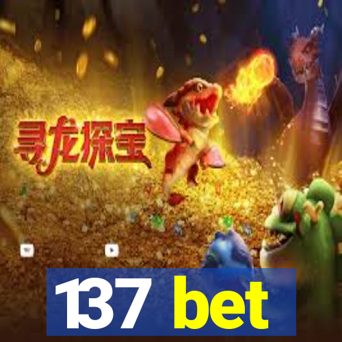 137 bet